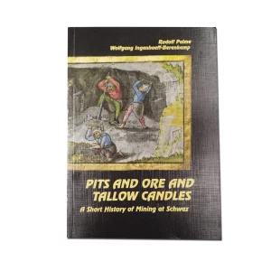 Pits and ore and tallow candles - Mining at Schwaz | Leesboek